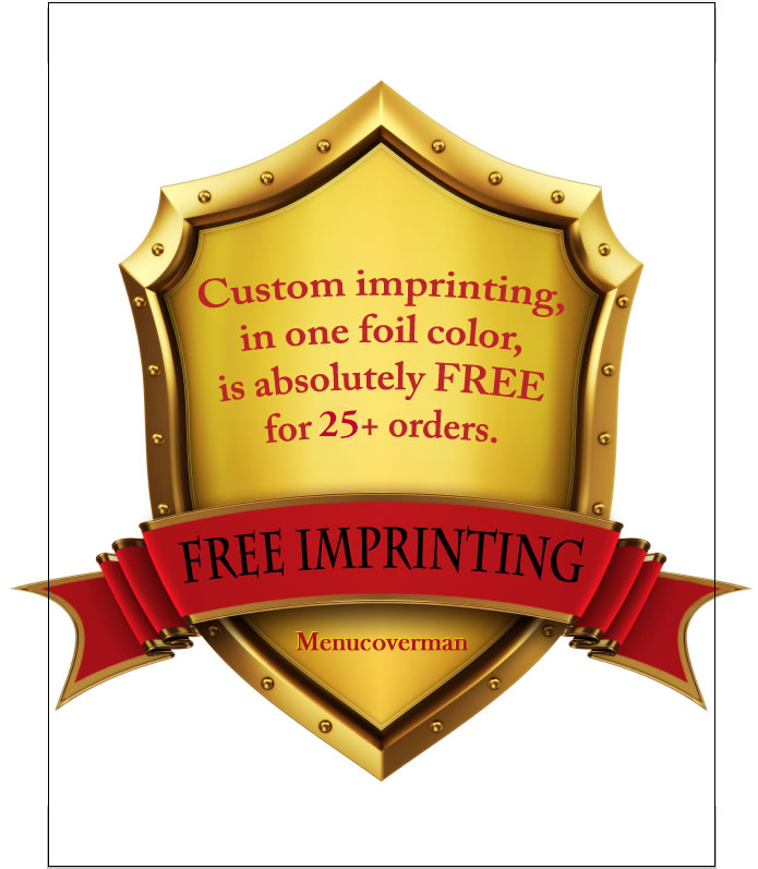 Free imprinting for 25 or more menu covers.