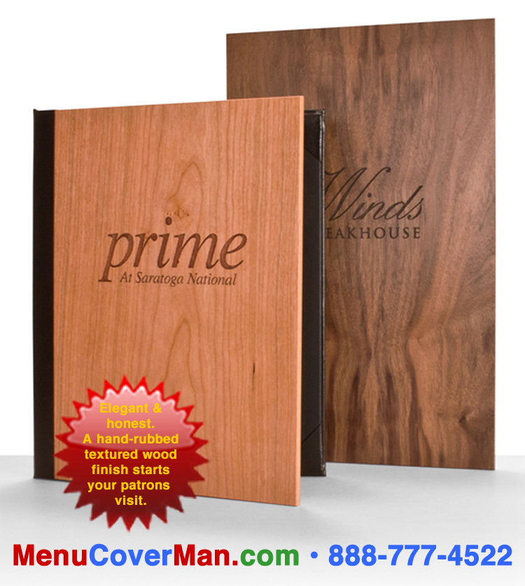 Genuine wood menu covers are in style.